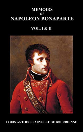 9781781390085: Memoirs of Napoleon Bonaparte, Volumes 1 & 2