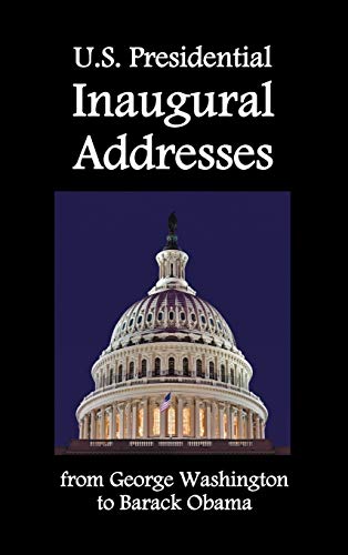 9781781390191: U.S. Presidential Inaugural Addresses, from George Washington to Barack Obama