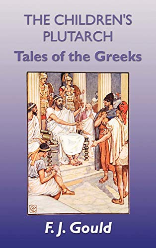 Imagen de archivo de The Children's Plutarch: Tales of the Greeks a la venta por Books Unplugged