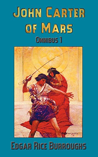 Beispielbild fr John Carter of Mars (Barsoom): Omnibus 1: A Princess of Mars, the Gods of Mars, Warlord of Mars zum Verkauf von ThriftBooks-Dallas