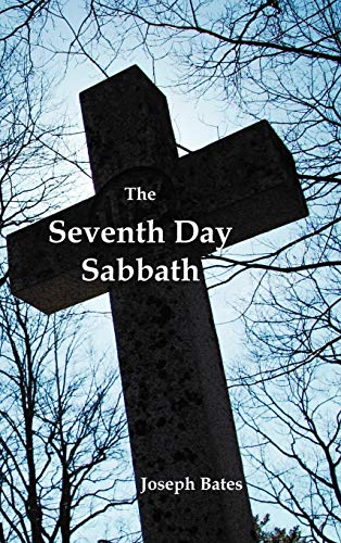 9781781390948: The Seventh Day Sabbath, a Perpetual Sign from the Beginning, to the Entering Into the Gates of the Holy City According to the Commandment