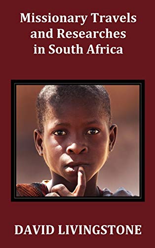 Beispielbild fr Missionary Travels and Researches in South Africa; Including a Sketch of Sixteen Years' Residence in the Interior of Africa, and a Journey from the CA zum Verkauf von Lucky's Textbooks