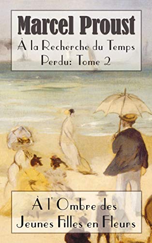 9781781391341: La Recherche Du Temps Perdu: L'Ombre Des Jeunes Filles En Fleurs (French Edition)