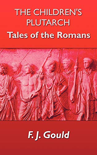 Stock image for The Children's Plutarch: Tales of the Romans for sale by Lucky's Textbooks