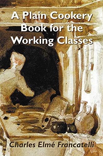 9781781391792: A Plain Cookery Book for the Working Classes