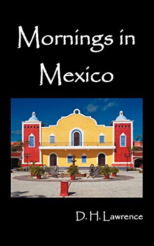 Stock image for Mornings in Mexico for sale by GF Books, Inc.