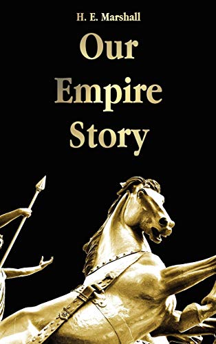 9781781391884: Our Empire Story