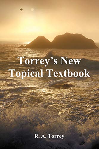 Torrey's New Topical Textbook (9781781392041) by Torrey, R A