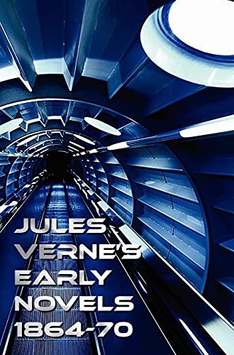 Stock image for Jules Verne's Early Novels 1864-70, Unabridged, a Journey to the Center of the Earth, from the Earth to the Moon, Round the Moon, the English at the N for sale by Lucky's Textbooks