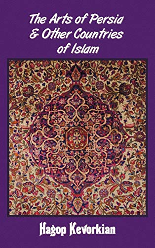 9781781392706: The Arts of Persia & Other Countries of Islam