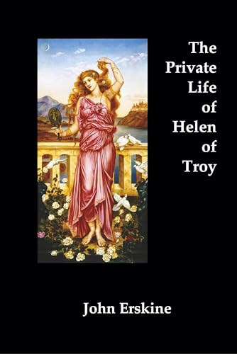 9781781393000: The Private Life of Helen of Troy