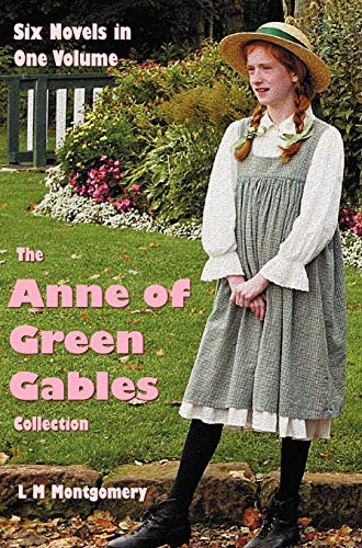 Beispielbild fr The Anne of Green Gables Collection: Six complete and unabridged Novels in one volume: Anne of Green Gables, Anne of Avonlea, Anne of the Island, Anne's House of Dreams, Rainbow Valley and Rilla of In zum Verkauf von Ria Christie Collections