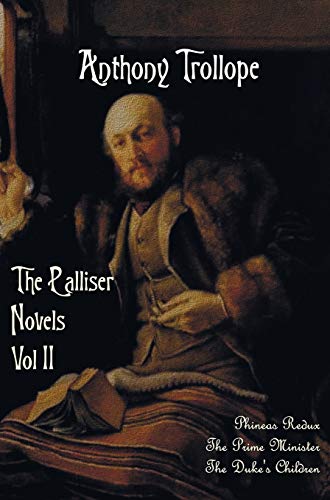 Stock image for The Palliser Novels, Volume Two, Including: Phineas Redux, the Prime Minister and the Duke's Children for sale by WorldofBooks