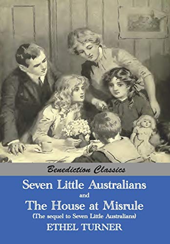 9781781394632: Seven Little Australians AND The Family At Misrule (The sequel to Seven Little Australians) [Illustrated]