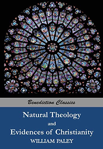 Beispielbild fr Natural Theology: or Evidences of the Existence and Attributes of the Deity AND Evidences of Christianity zum Verkauf von Books From California