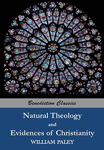 Imagen de archivo de Natural Theology: or Evidences of the Existence and Attributes of the Deity AND Evidences of Christianity a la venta por Books From California