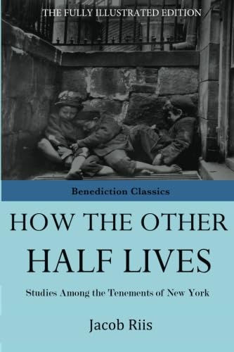 Beispielbild fr How the Other Half Lives: Studies among the tenements of New York zum Verkauf von AwesomeBooks