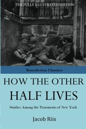 Imagen de archivo de How the Other Half Lives: Studies among the tenements of New York a la venta por SecondSale