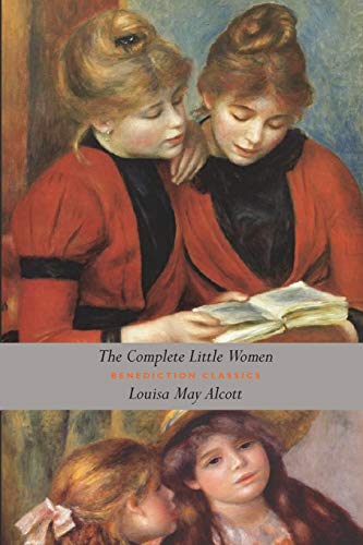 Beispielbild fr The Complete Little Women: Little Women, Good Wives, Little Men, zum Verkauf von Hawking Books