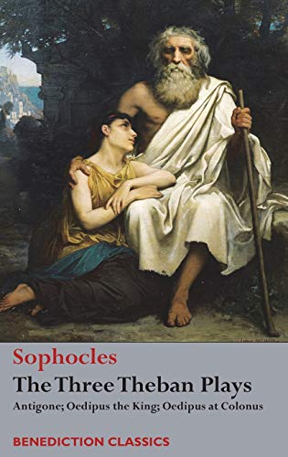 9781781398289: The Three Theban Plays: Antigone; Oedipus the King; Oedipus at Colonus