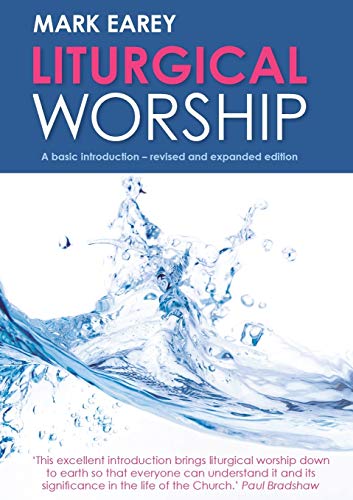 Beispielbild fr Liturgical Worship: A basic introduction - revised and expanded edition zum Verkauf von WorldofBooks