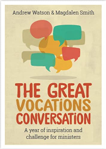 Beispielbild fr The Great Vocations Conversation: A year of inspiration and challenge for ministers zum Verkauf von AwesomeBooks