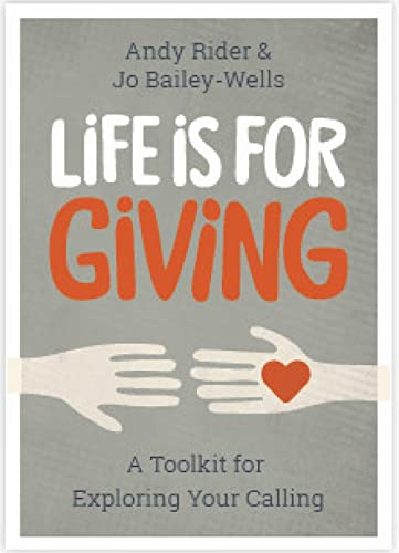 Beispielbild fr Life is For Giving: A Toolkit for Exploring Your Calling zum Verkauf von AwesomeBooks