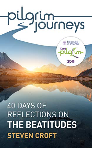 Stock image for Pilgrim Journeys: The Beatitudes (single copy): 40 days of reflections for sale by WorldofBooks