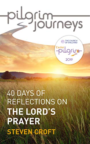 Stock image for Pilgrim Journeys: The Lord's Prayer (single copy): 40 days of reflections for sale by Books Unplugged