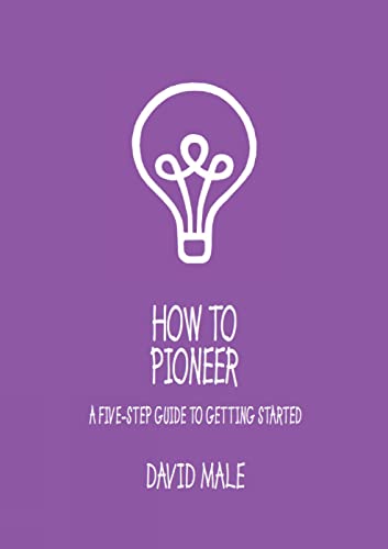 Stock image for How to Pioneer: A five-step guide to getting started (single copy) for sale by Lakeside Books