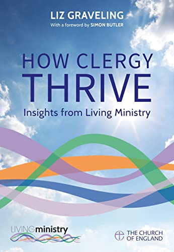 Stock image for How Clergy Thrive: Insights from Living Ministry for sale by AwesomeBooks