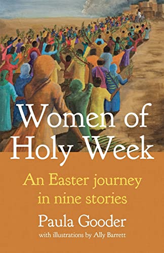 Beispielbild fr Women of Holy Week: An Easter Journey in Nine Stories zum Verkauf von WorldofBooks