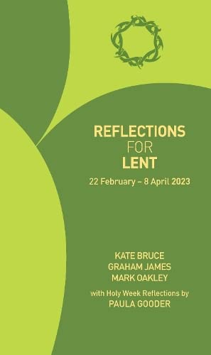 Beispielbild fr Reflections for Lent 2023: 22 February - 8 April 2023 zum Verkauf von WorldofBooks