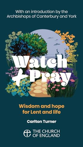 Beispielbild fr Watch and Pray Adult single copy: Wisdom and hope for Lent and life zum Verkauf von WorldofBooks