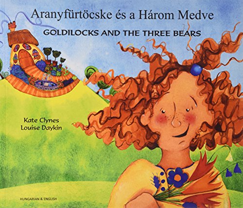 Stock image for Goldilocks &amp; The Three Bears in Hungarian &amp; English for sale by Blackwell's