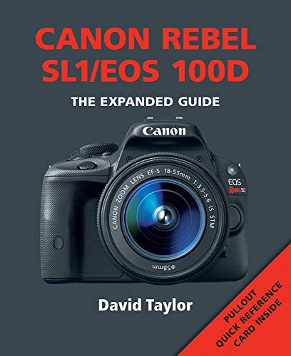 Canon Rebel SL1/EOS 100D (Expanded Guides) (9781781450567) by Taylor, David