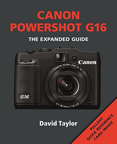 9781781450826: Canon Powershot G16 (Expanded Guides)