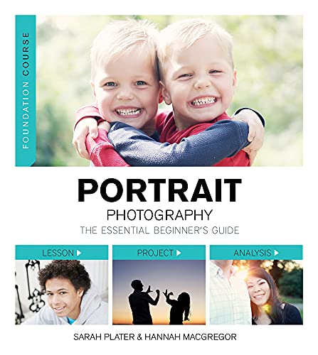 Stock image for Foundation Course: Portrait Photography: The Essential Beginner's Guide (Foundation Course S) for sale by WorldofBooks