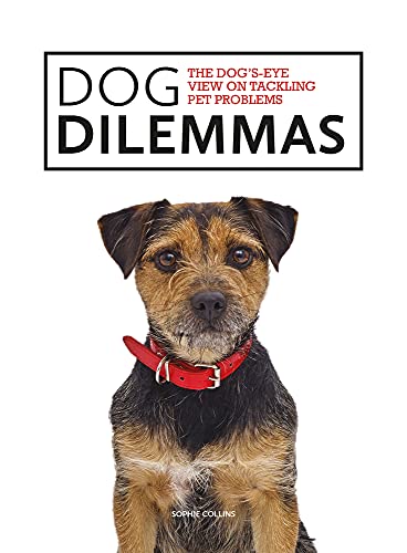 Beispielbild fr Dog Dilemmas: The Dog's-Eye View on Tackling Pet Problems (Dog's-Eye View) zum Verkauf von WorldofBooks