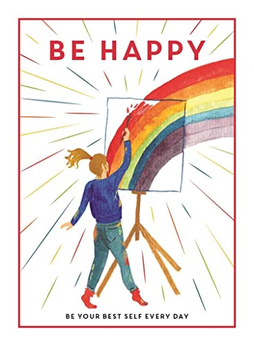 Beispielbild fr Be Happy: Be Your Best Self Every Day ( Be You) zum Verkauf von WorldofBooks