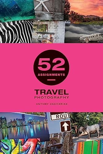 9781781454060: 52 Assignments: Travel Photography
