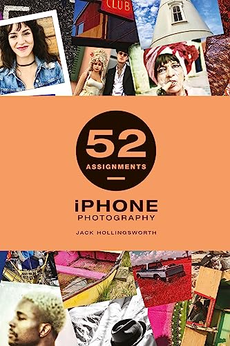 Stock image for 52 Assignments: IPhone Photography for sale by Better World Books: West