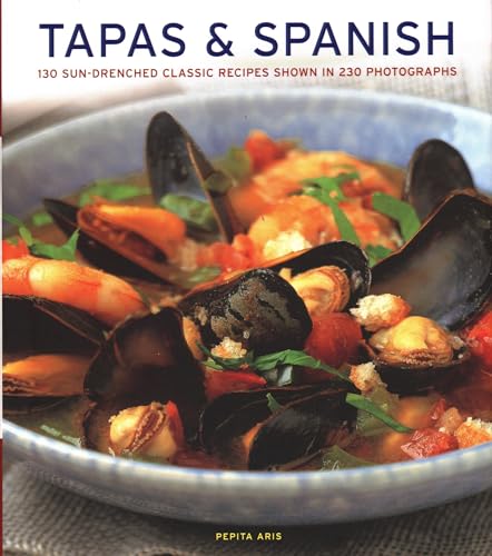Beispielbild fr Tapas & Spanish: 130 Sun-Drenched Classic Recipes Shown In 230 Photographs zum Verkauf von SecondSale