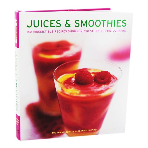 Beispielbild fr Juices And Smoothies - (150 Irresistible Recipes) zum Verkauf von AwesomeBooks
