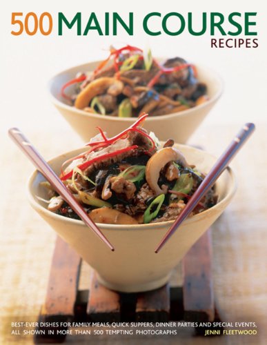 9781781460276: 500 Main Course Recipes: Best-Ever Dishes for Family Meals, Quick Suppers, Dinner Parties and Special Events, All Shown in More Than 500 Tempting Photographs