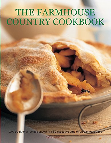 Stock image for The Farmhouse Country Cookbook: 170 Traditional Recipes Shown In 580 Evocative Step-By-Step Photographs for sale by Books-FYI, Inc.