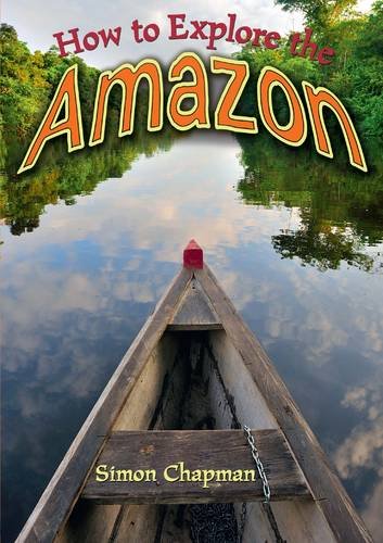 Stock image for How to Explore the Amazon (Wow! Facts (T)) for sale by WorldofBooks