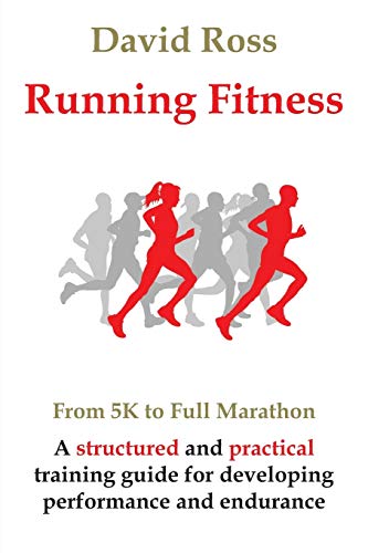 Imagen de archivo de Running Fitness - From 5K to Full Marathon a la venta por Lucky's Textbooks