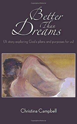Stock image for Better Than Dreams (A story exploring God's plans and purposes for us) for sale by WorldofBooks