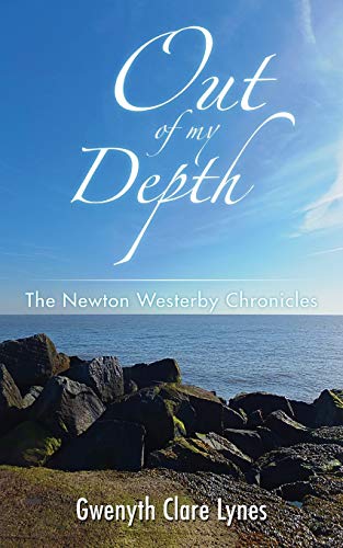 Out of My Depth - The Newton Westerby Chronicles - Gwenyth Clare Lynes